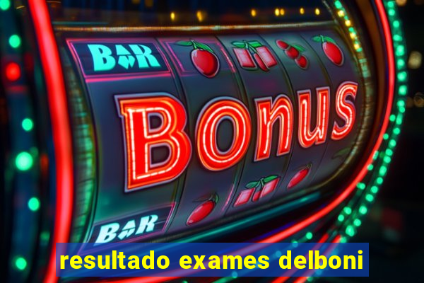 resultado exames delboni